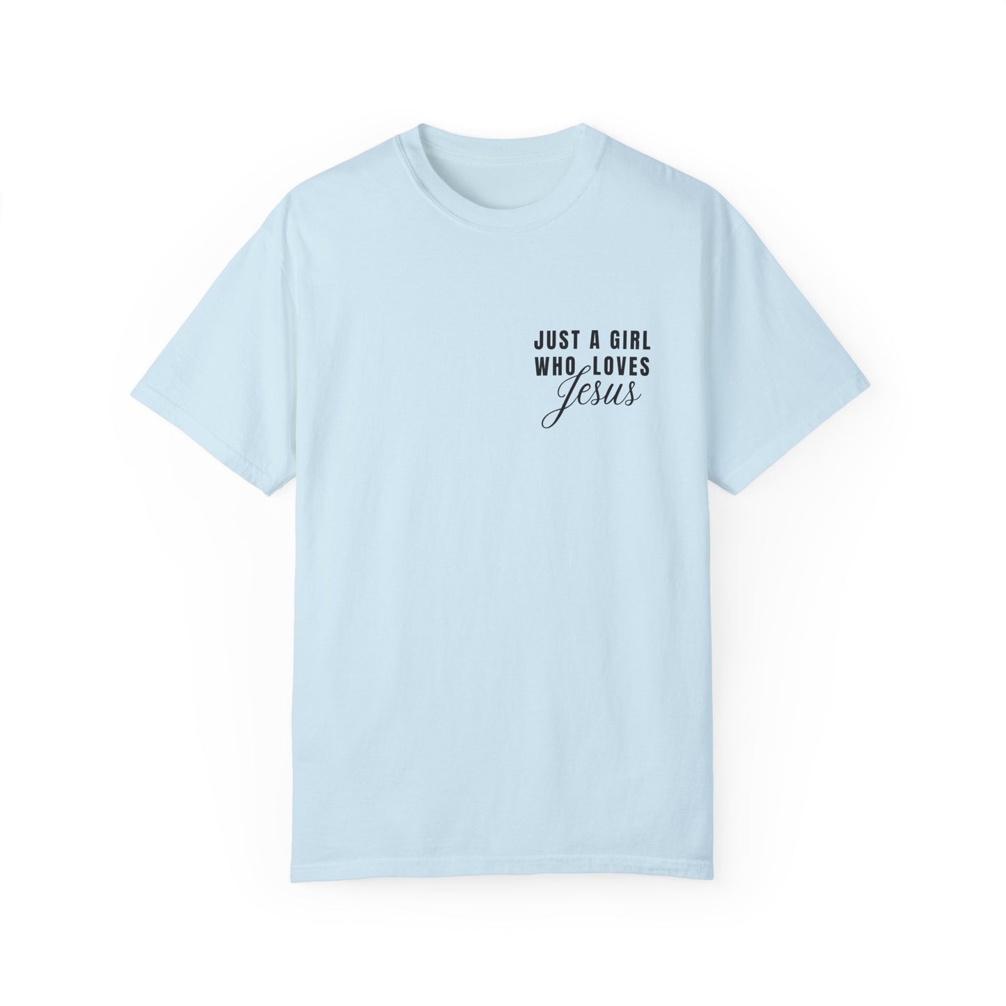 Just a Girl Who Loves Jesus T-Shirt