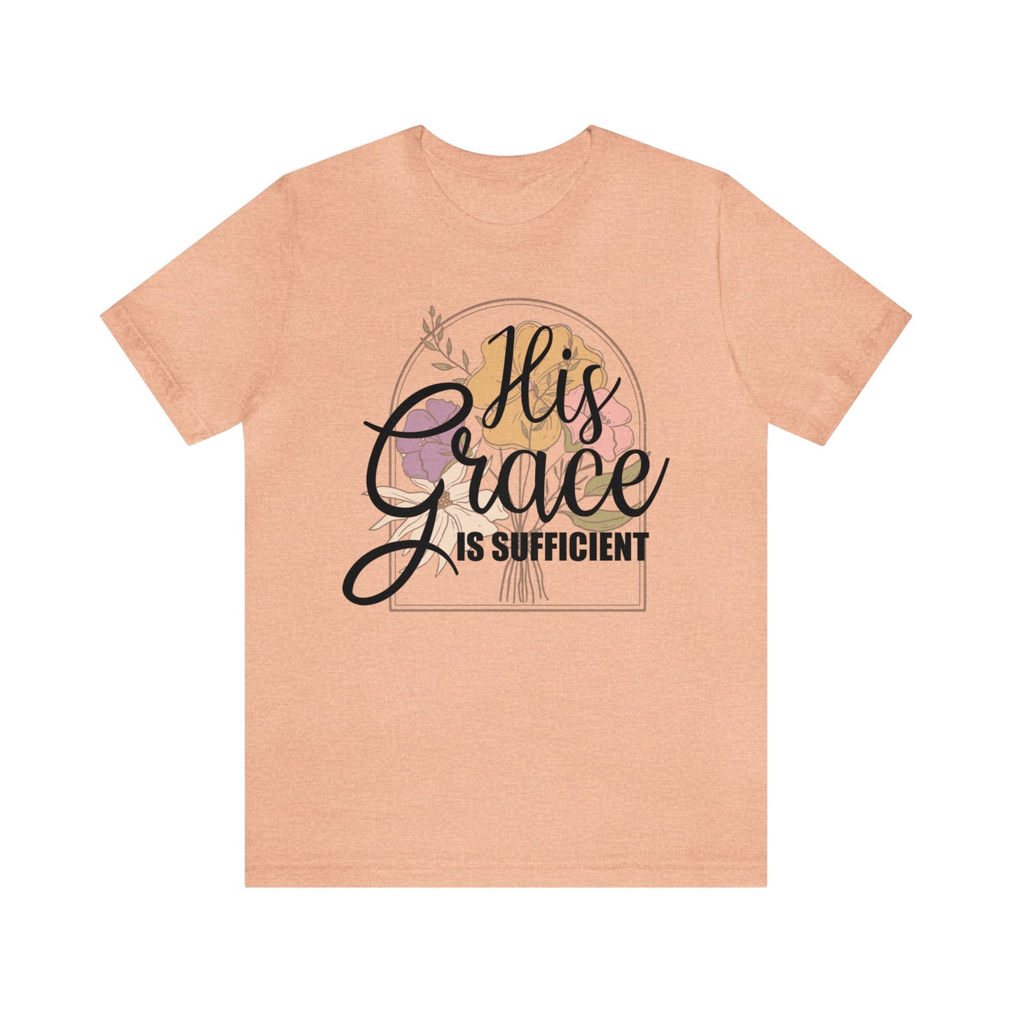 His Grace is Sufficient Tee