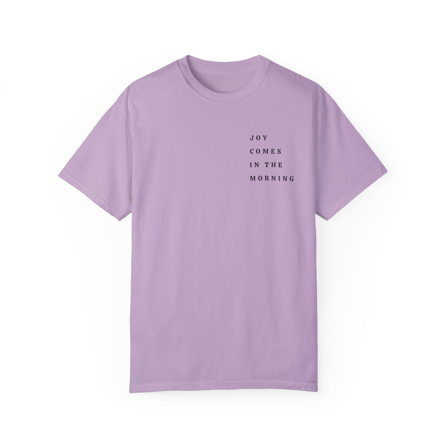 Joy Comes in the Morning T-shirt