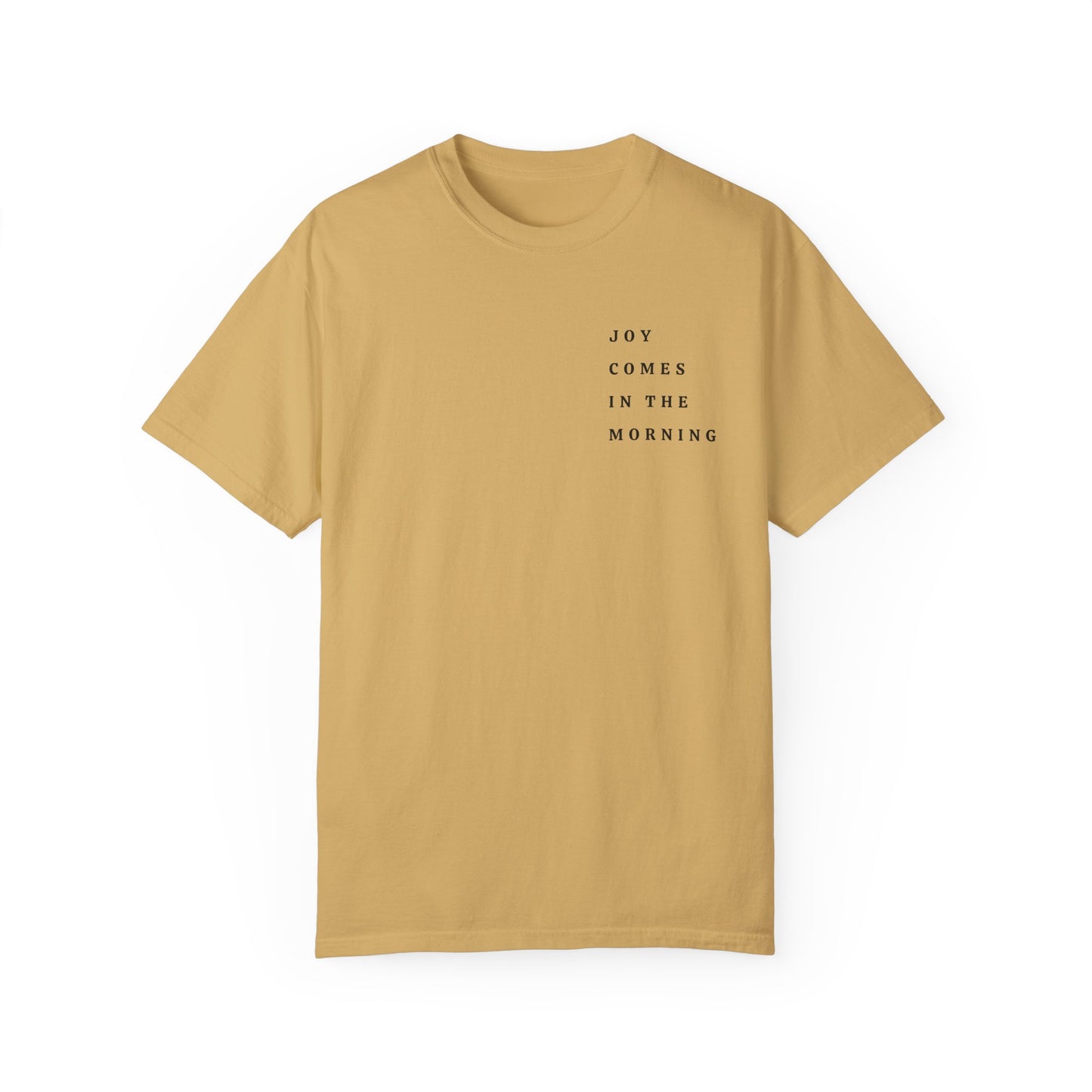 Joy Comes in the Morning T-shirt