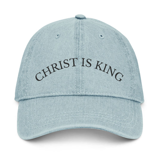 Christ is King Embroidered Denim Hat