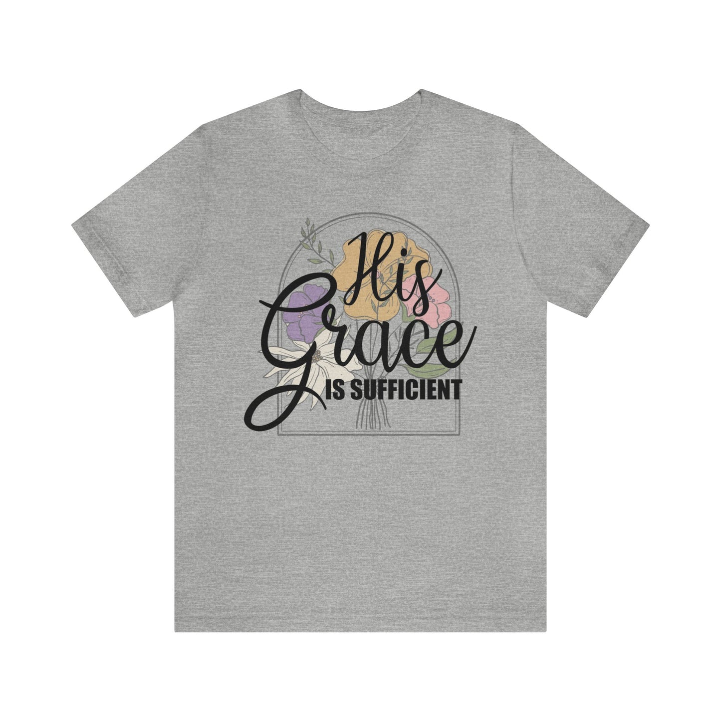 His Grace is Sufficient Tee