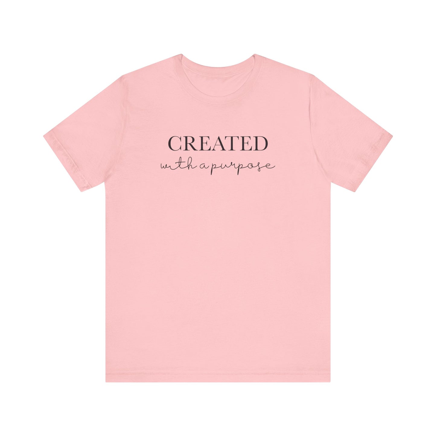 Created With A Purpose T-Shirt