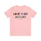 Love Them Anyway Tee