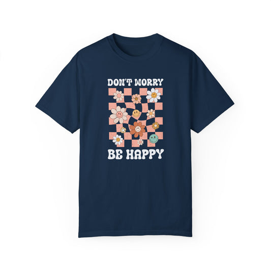 Don't Worry Be Happy T-shirt