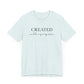 Created With A Purpose T-Shirt