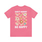 Don't Worry Be Happy Tee