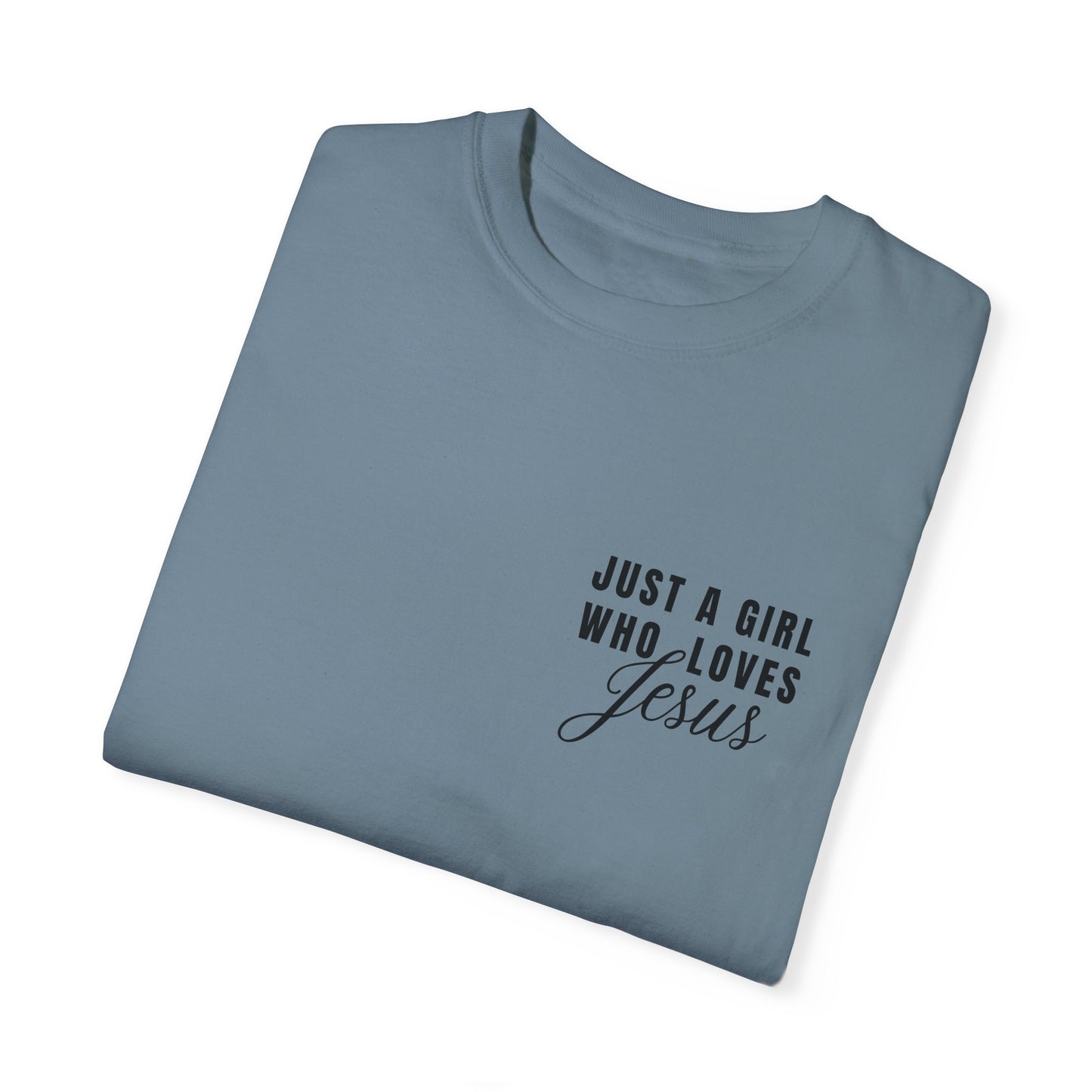 Just a Girl Who Loves Jesus  T-Shirt