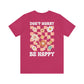 Don't Worry Be Happy Tee