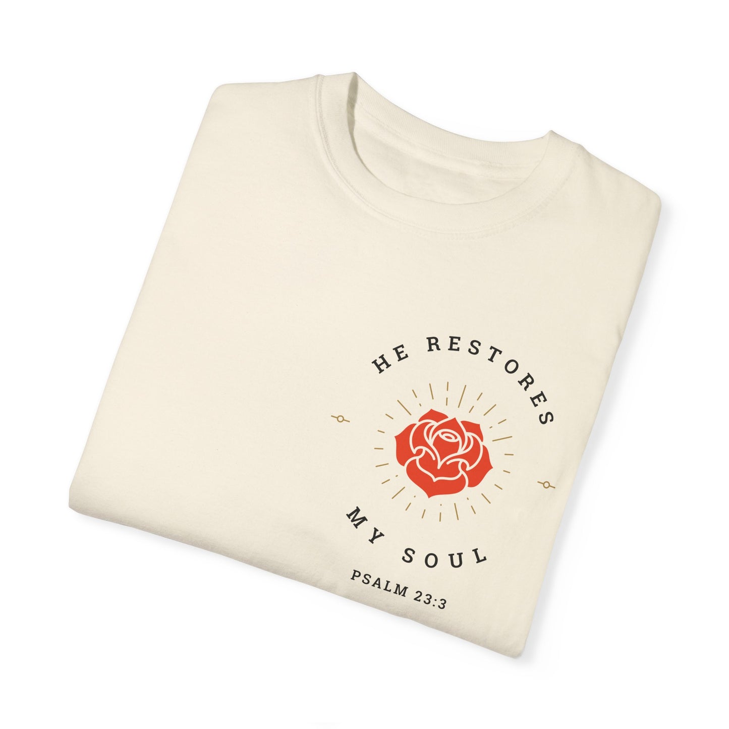 He Restores My Soul T-shirt