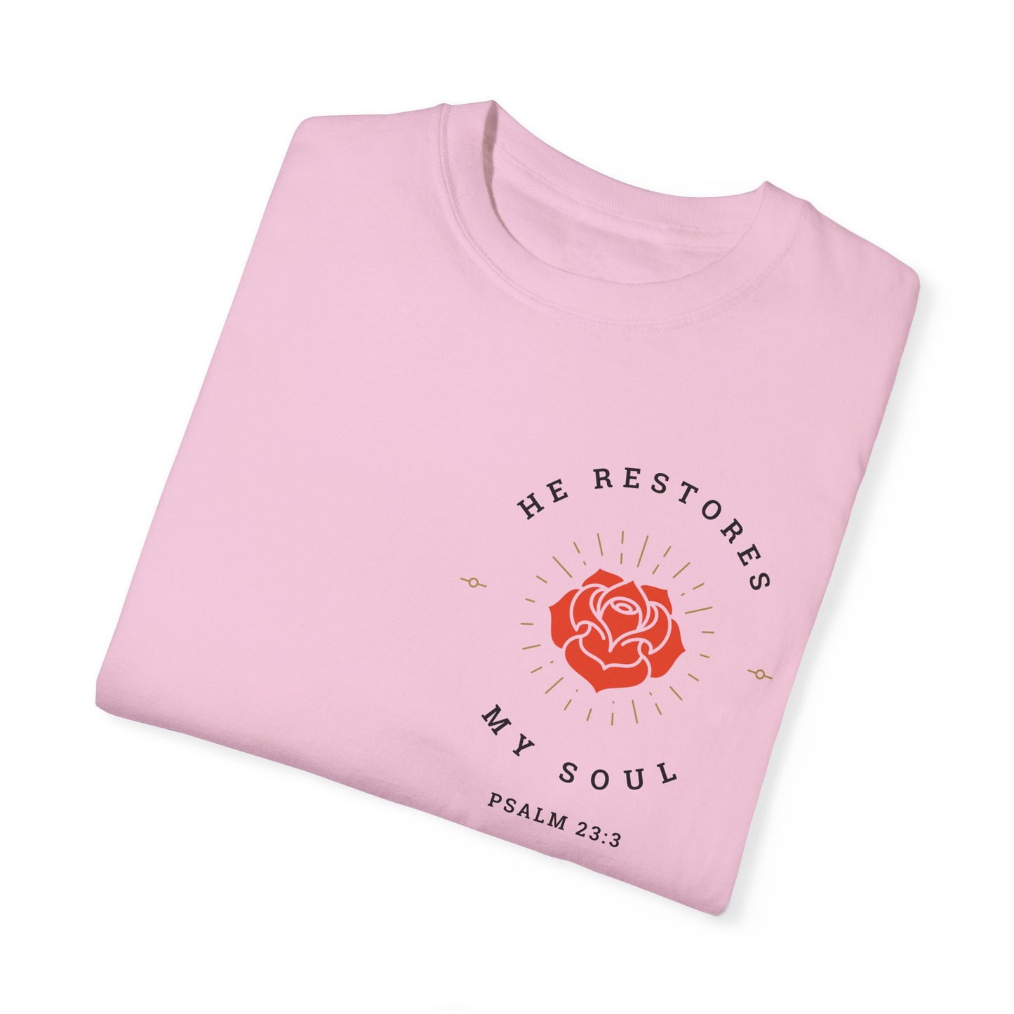 He Restores My Soul T-shirt