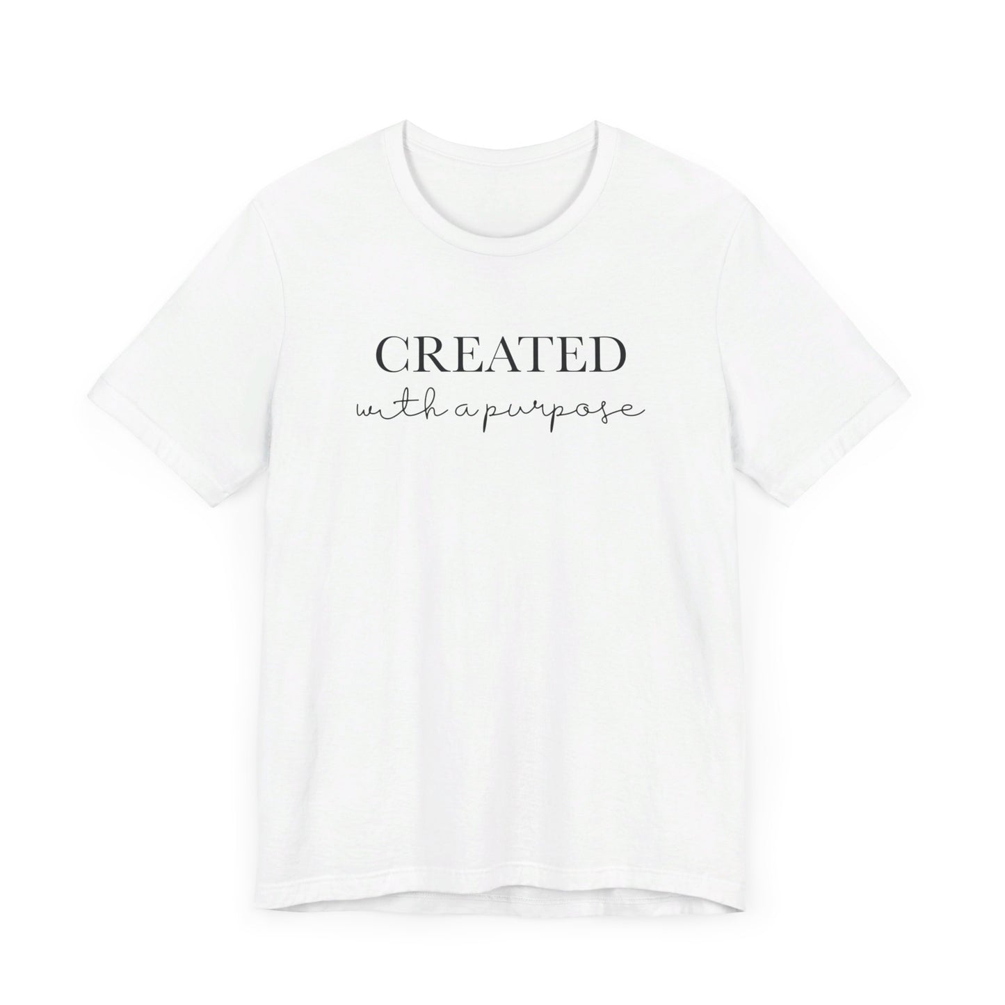 Created With A Purpose T-Shirt