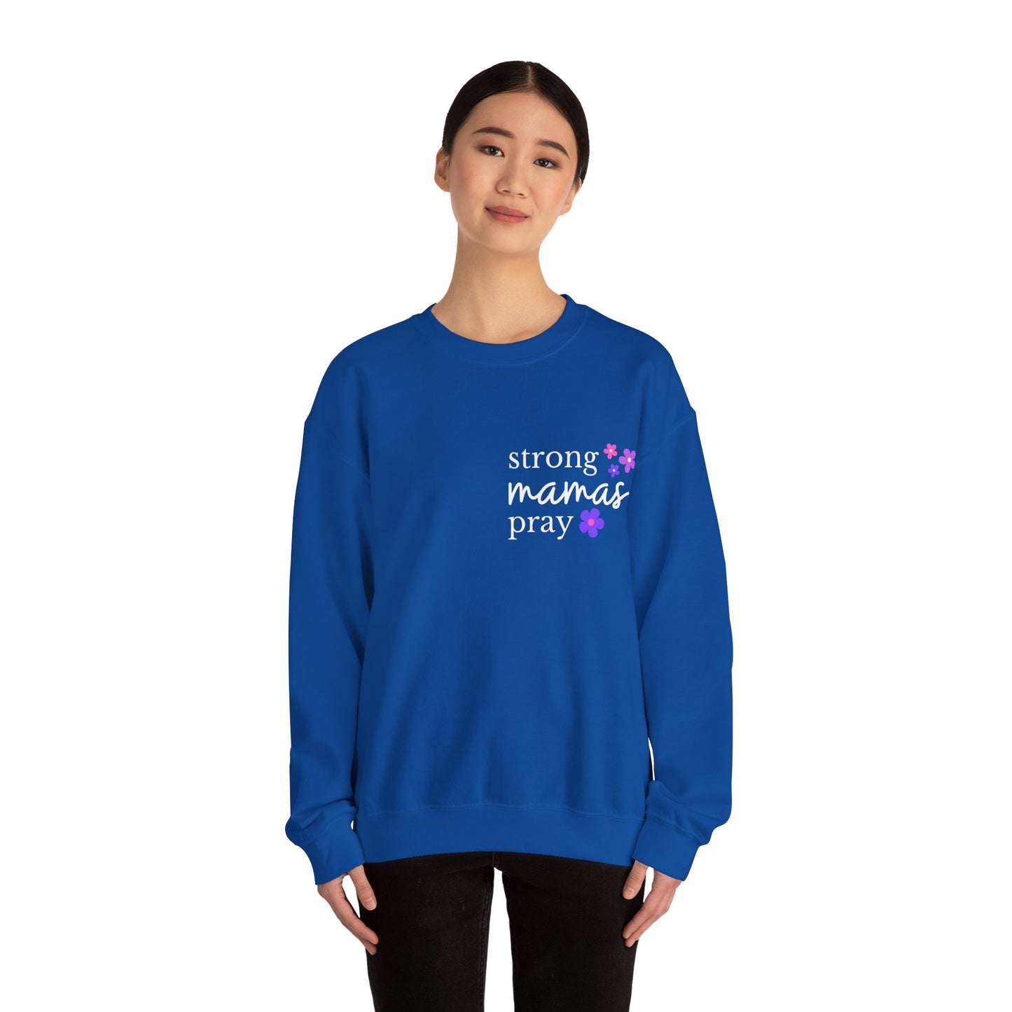 Strong Mamas Pray Sweatshirt