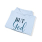 But God Hooded Sweatshirt