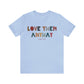 Love Them Anyway Tee