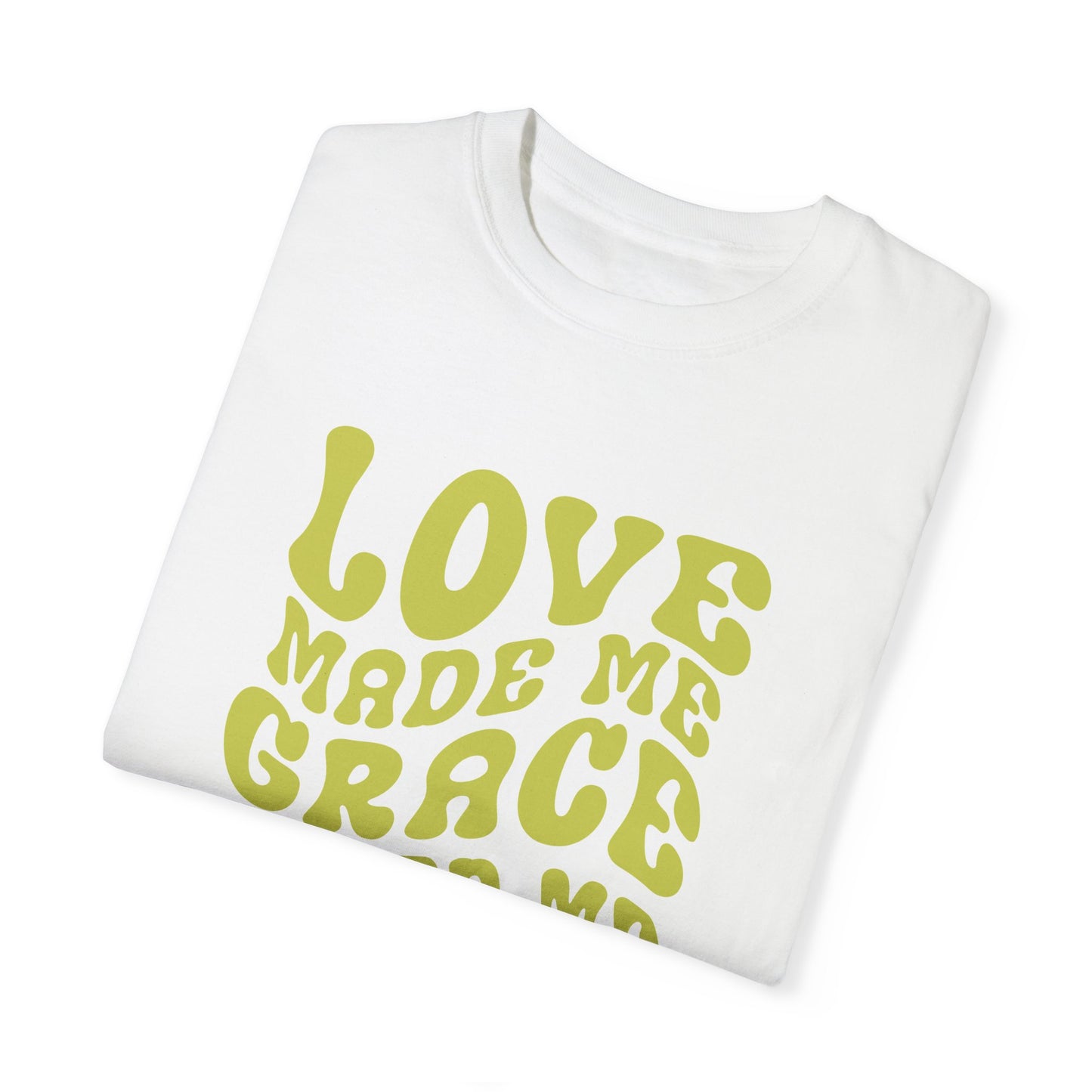 Love Made Me Grace Saved Me T-shirt