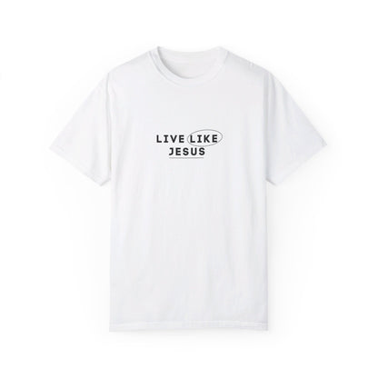 Live Like Jesus T-shirt