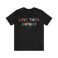 Love Them Anyway Tee