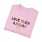 Love Them Anyway T-shirt