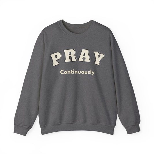 Pray Continuously Sweatshirt