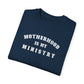 Motherhood Is My Ministry T-shirt