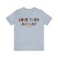 Love Them Anyway Tee