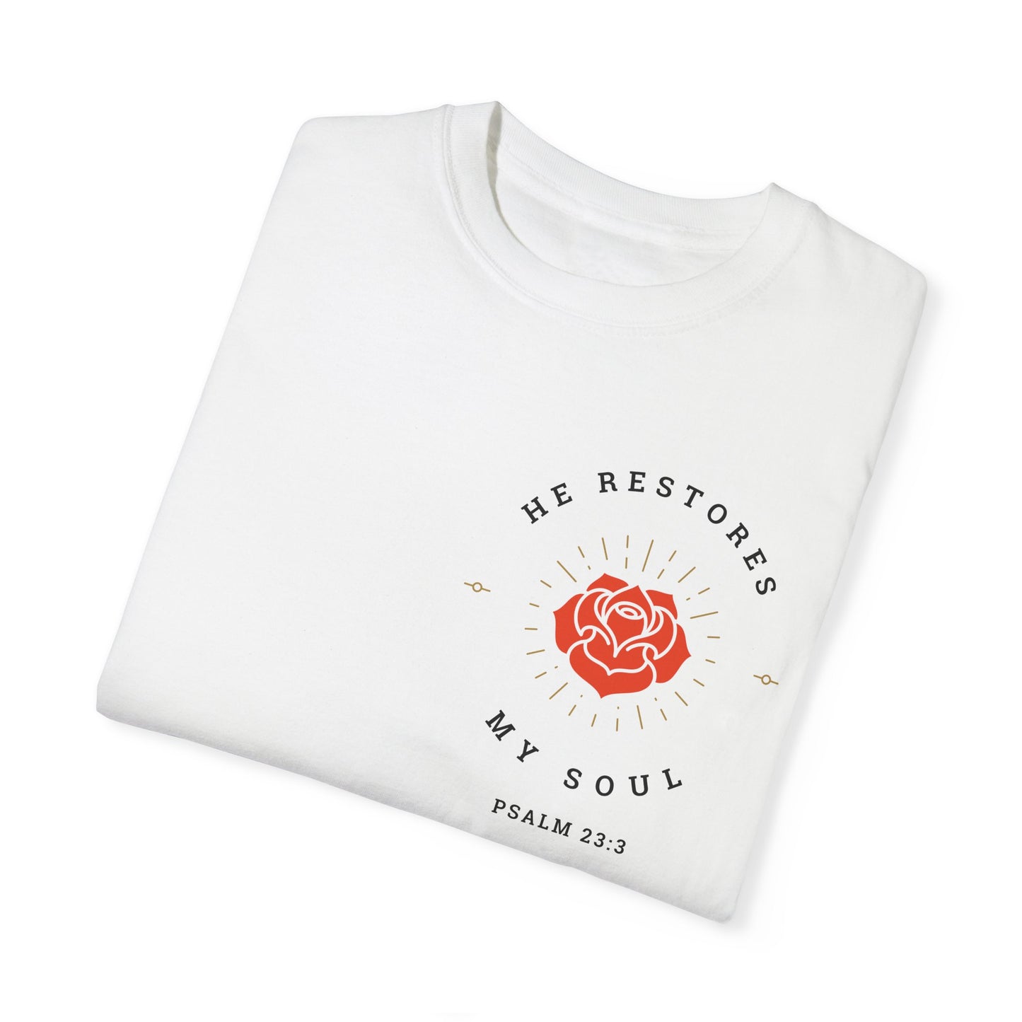 He Restores My Soul T-shirt