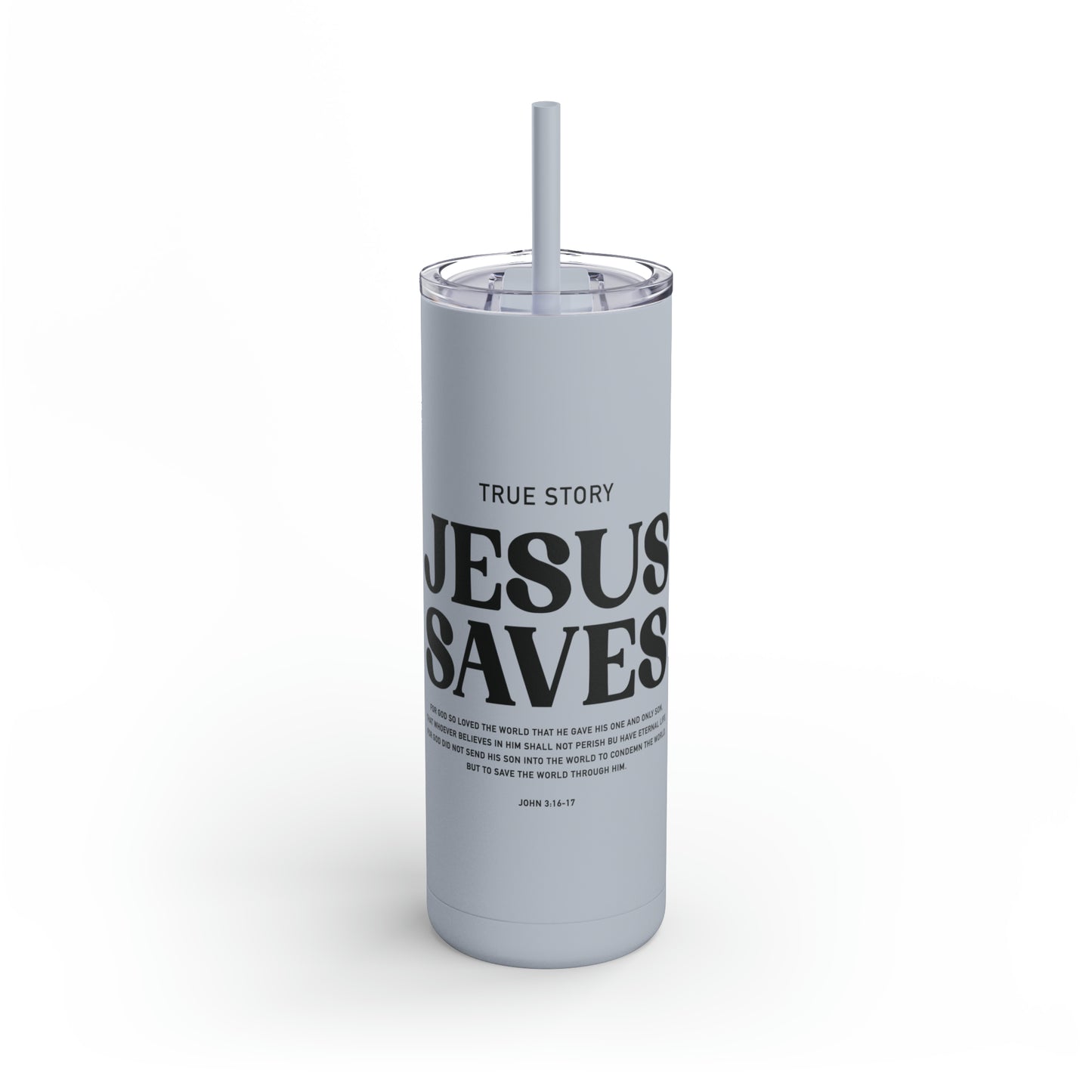 Jesus Saves Skinny Matte Tumbler