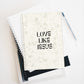 Love Like Jesus Ruled Line Journal