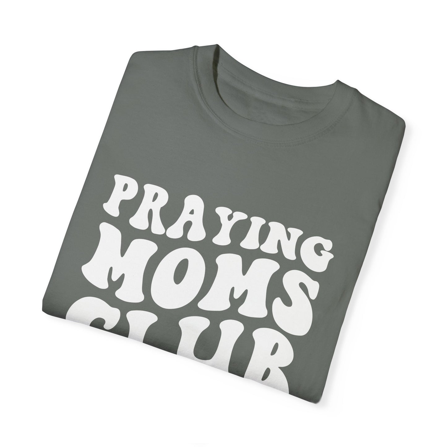 Praying mom's Club T-shirt