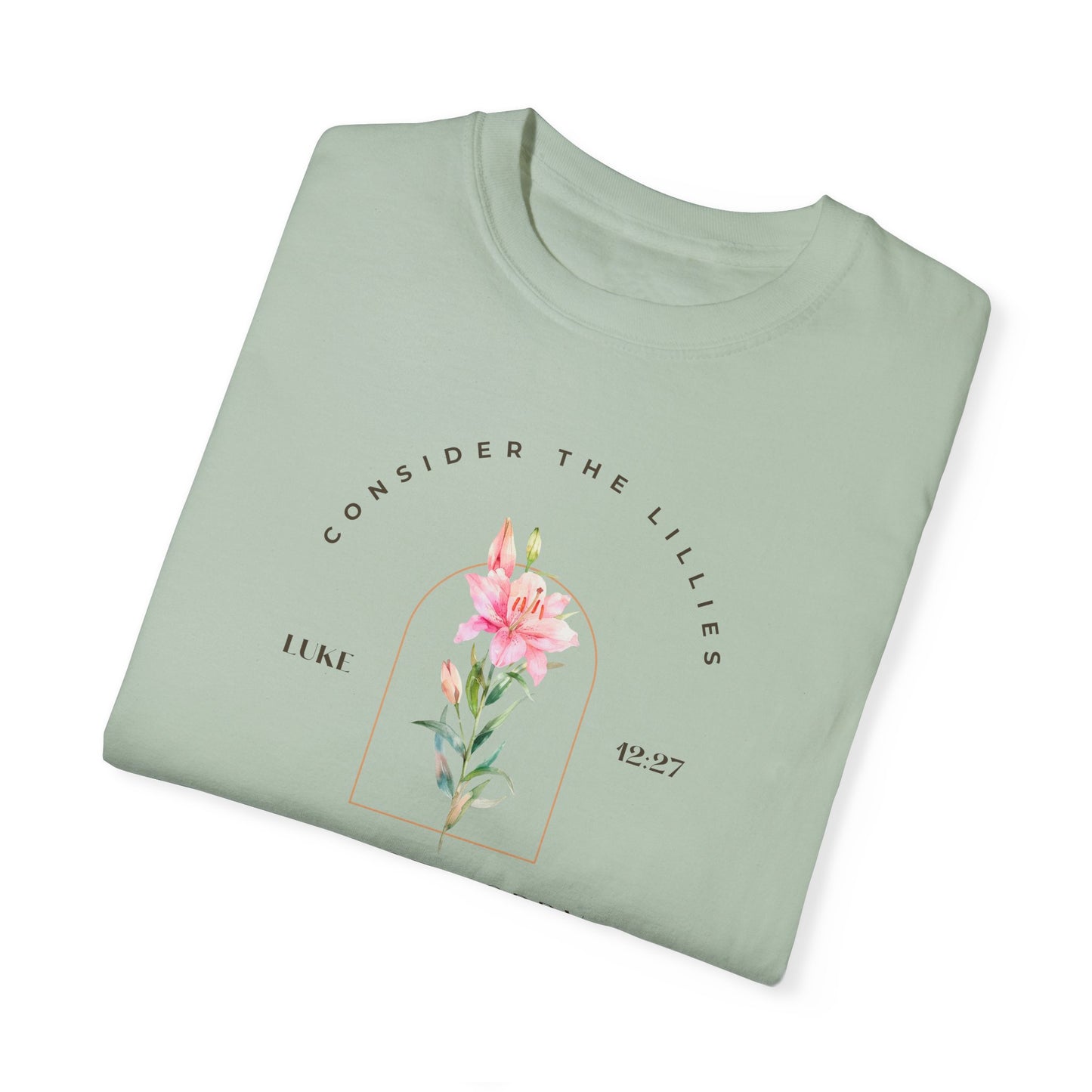 Consider the Lilies Inspirational Floral T-Shirt