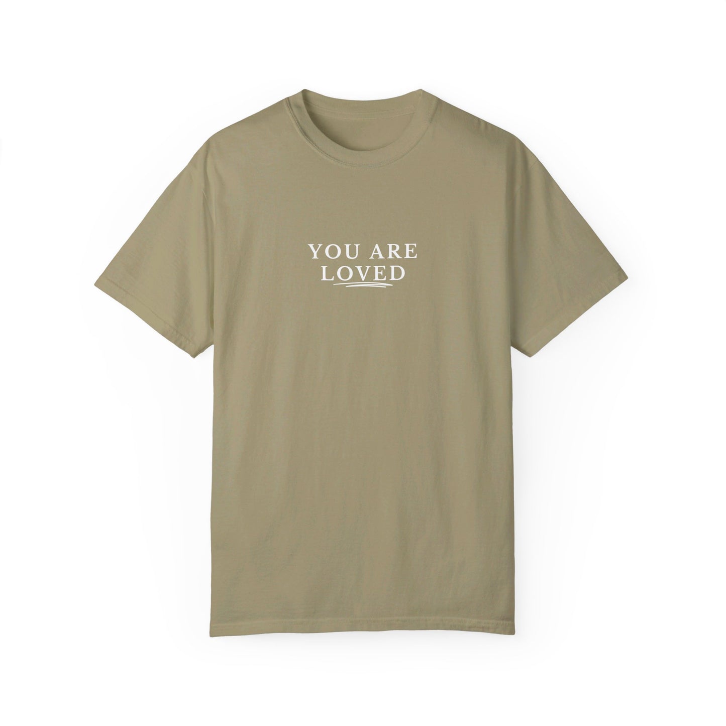 You Are Loved T-Shirt