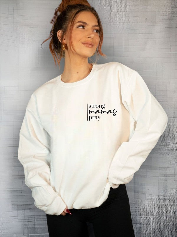 Strong Mamas Pray Graphic Sweatshirt