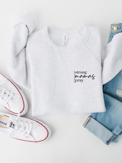 Strong Mamas Pray Graphic Sweatshirt