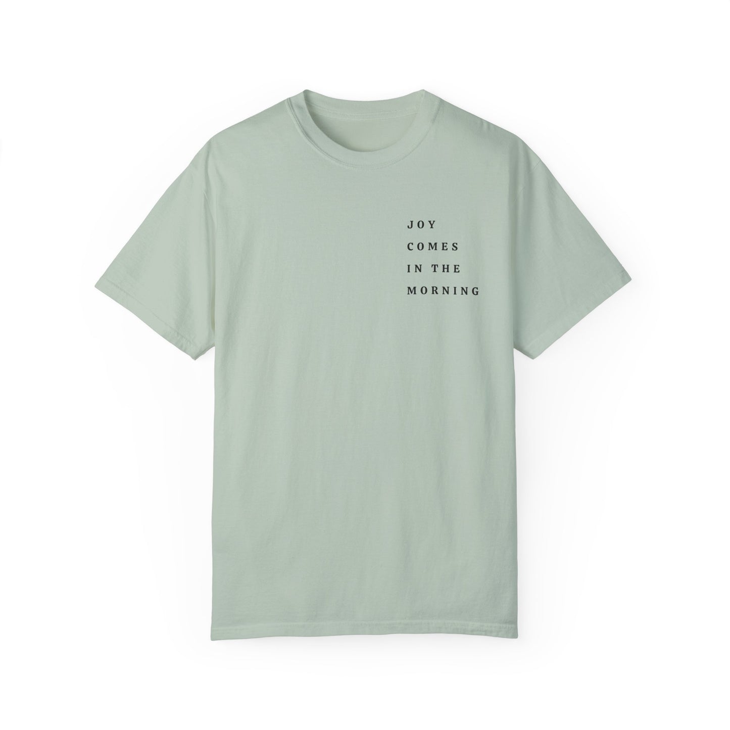 Joy Comes in the Morning T-shirt