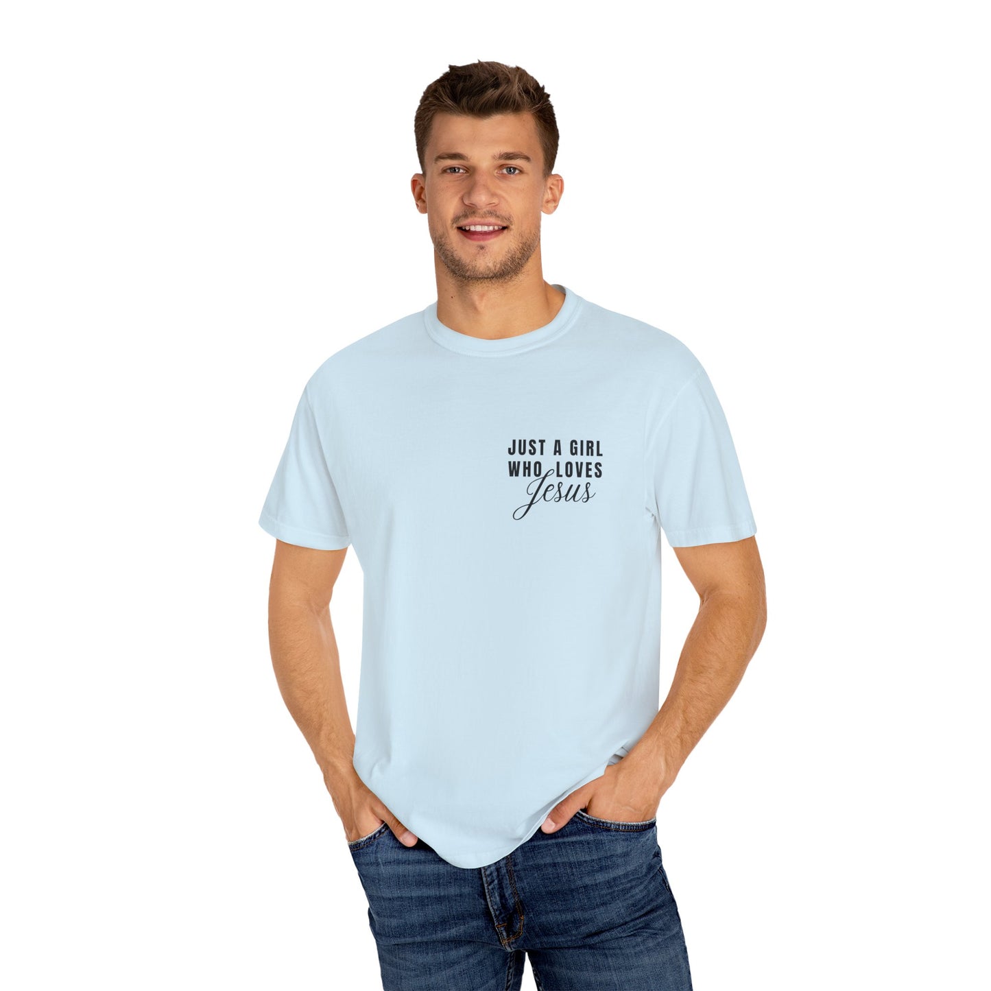 Just a Girl Who Loves Jesus  T-Shirt