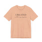 Created With A Purpose T-Shirt