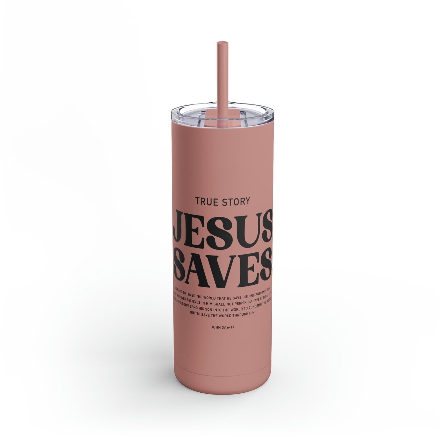 Jesus Saves Skinny Matte Tumbler