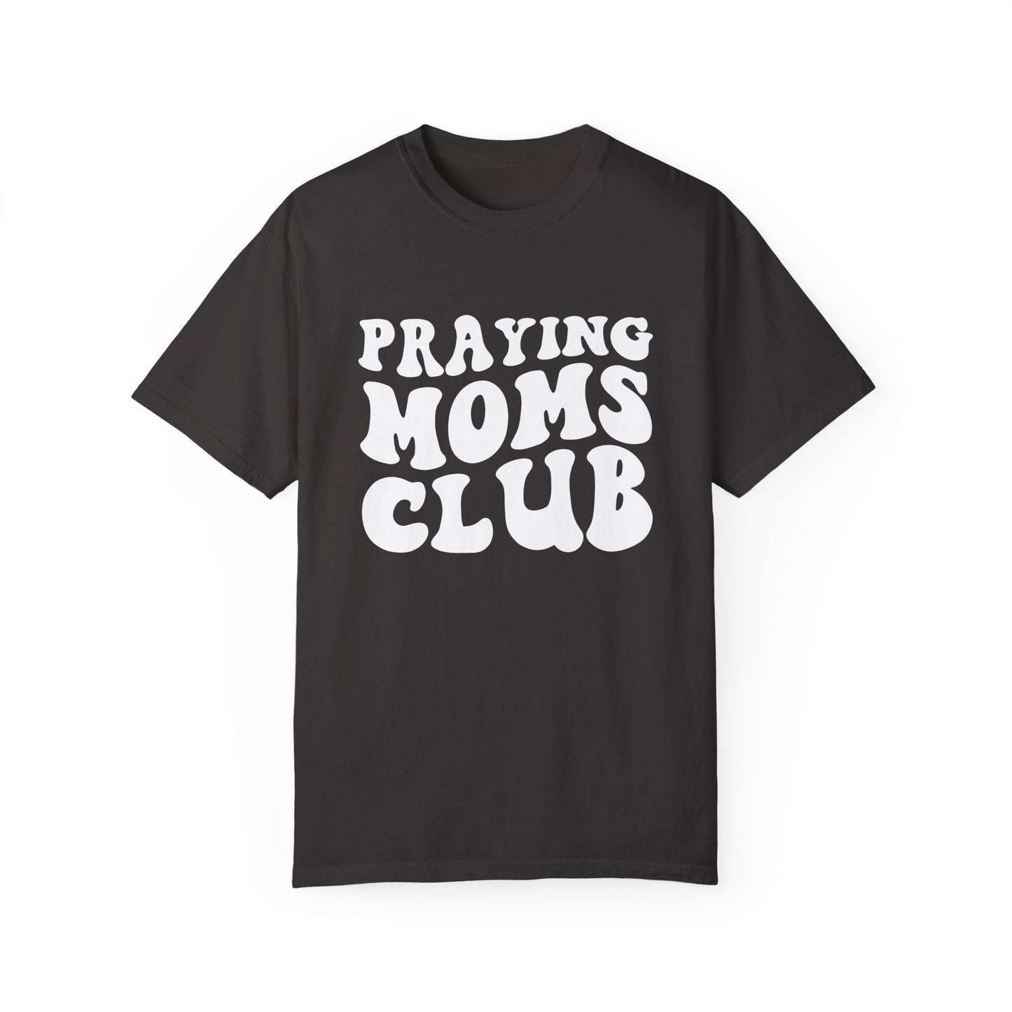 Praying mom's Club T-shirt