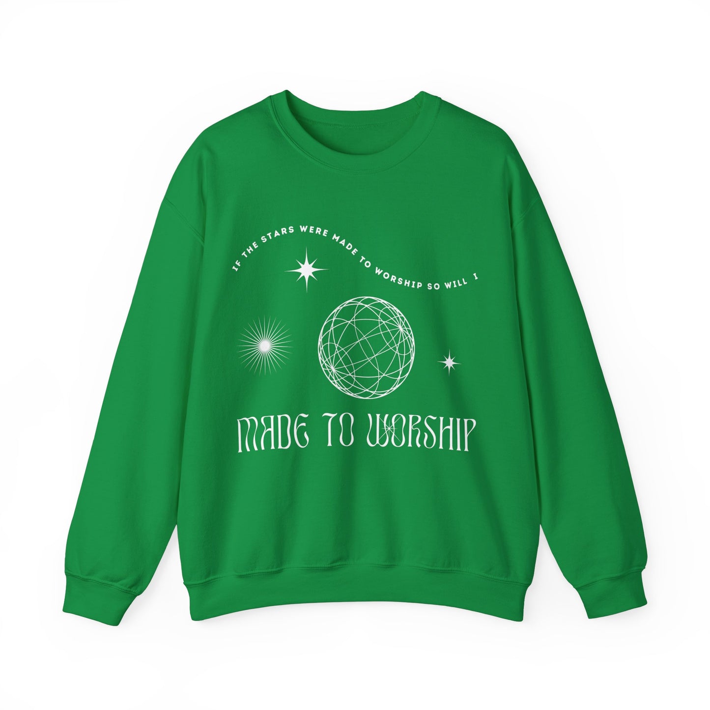 If the Stars Were Made to Worship So Will I Sweatshirt