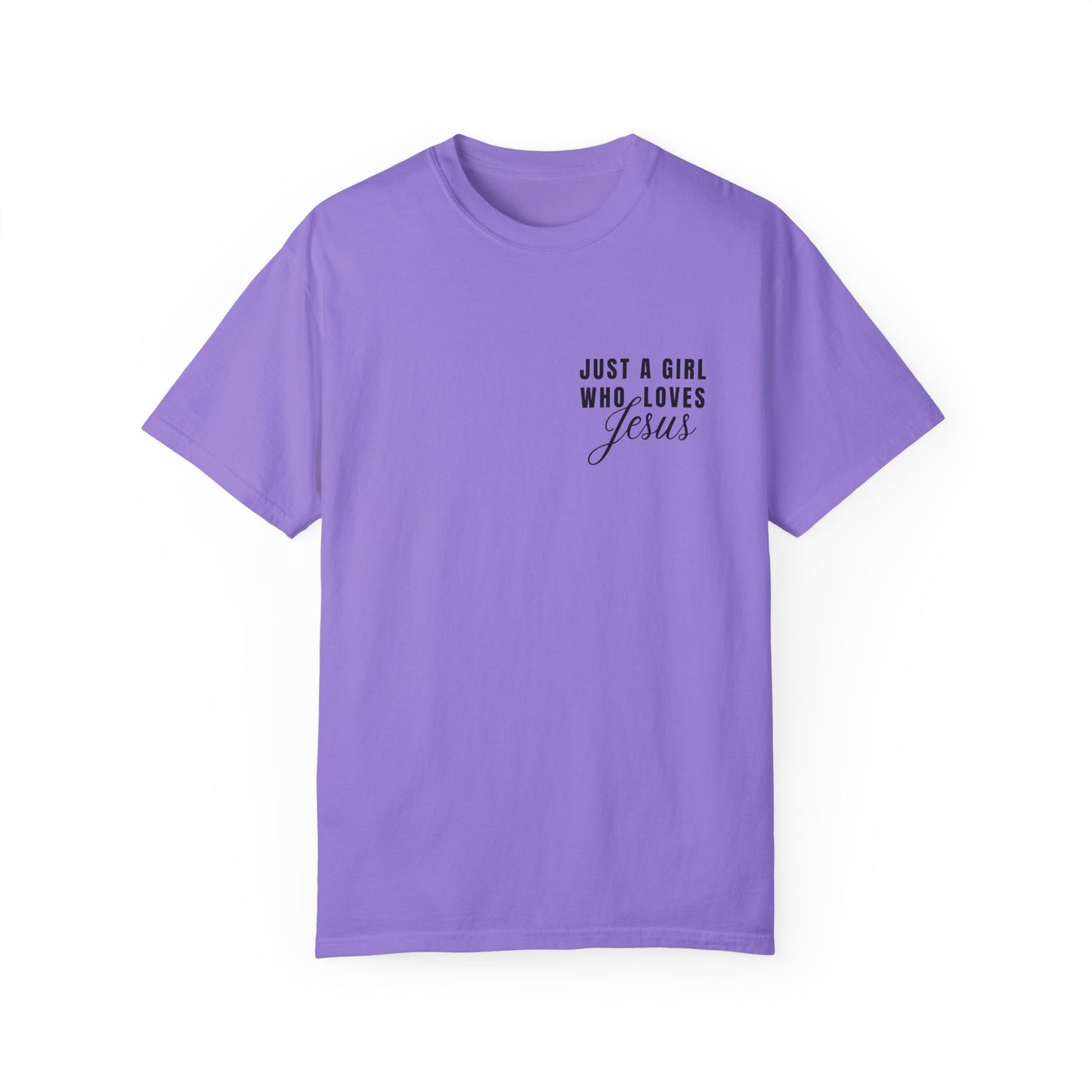 Just a Girl Who Loves Jesus  T-Shirt