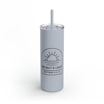 Salt & Light Skinny Matte Tumbler