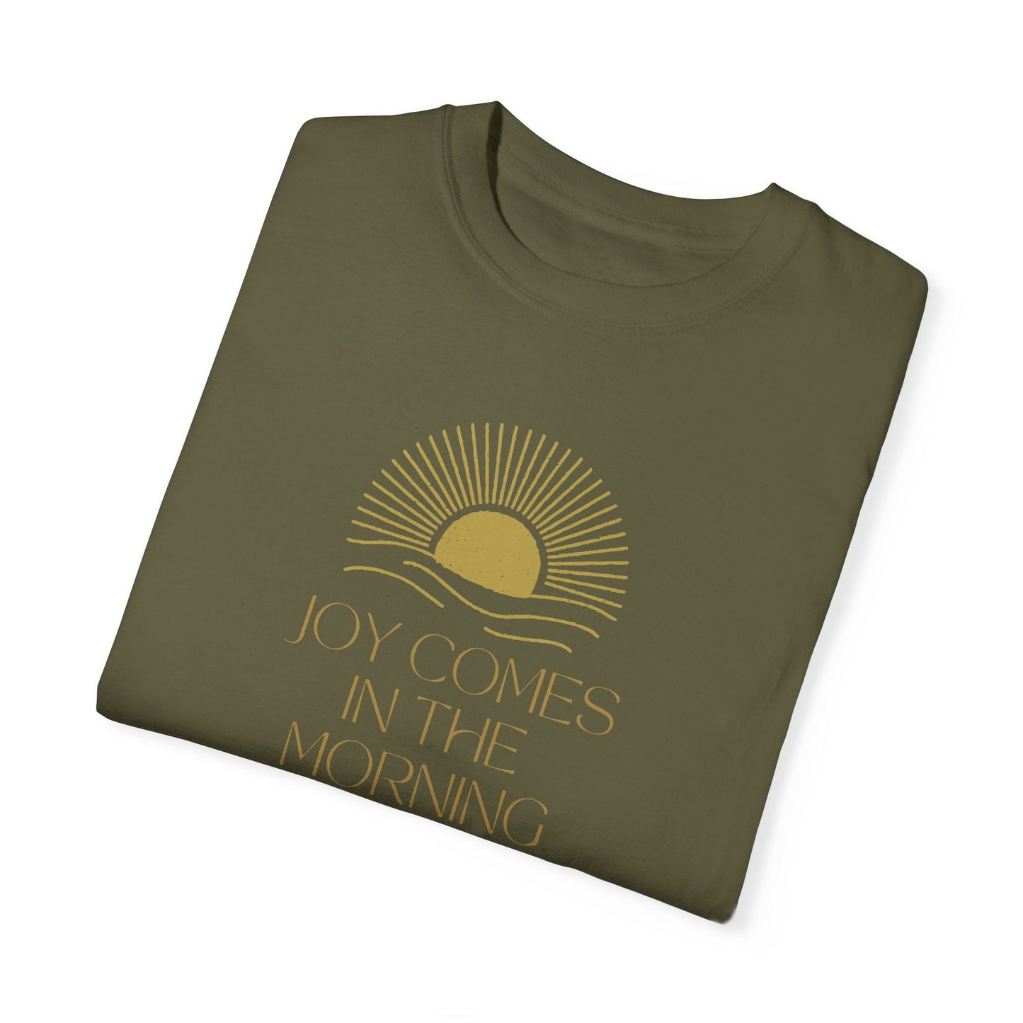 Joy Comes In The Morning T-shirt