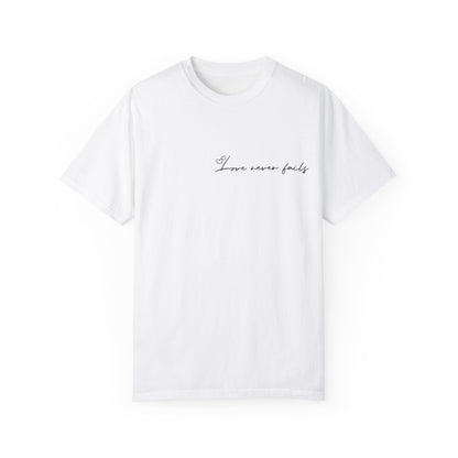 Love Never Fails T-shirt