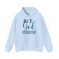 But God Hooded Sweatshirt