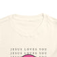 Jesus Loves You Toddler Tee