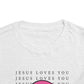 Jesus Loves You Toddler Tee