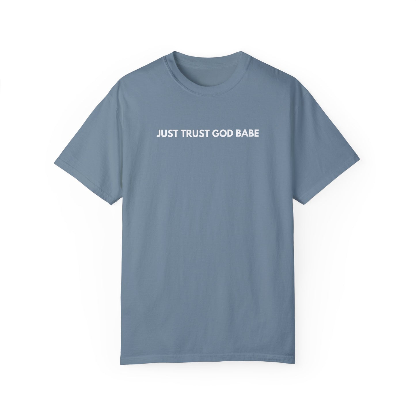 Just Trust God Babe T-shirt