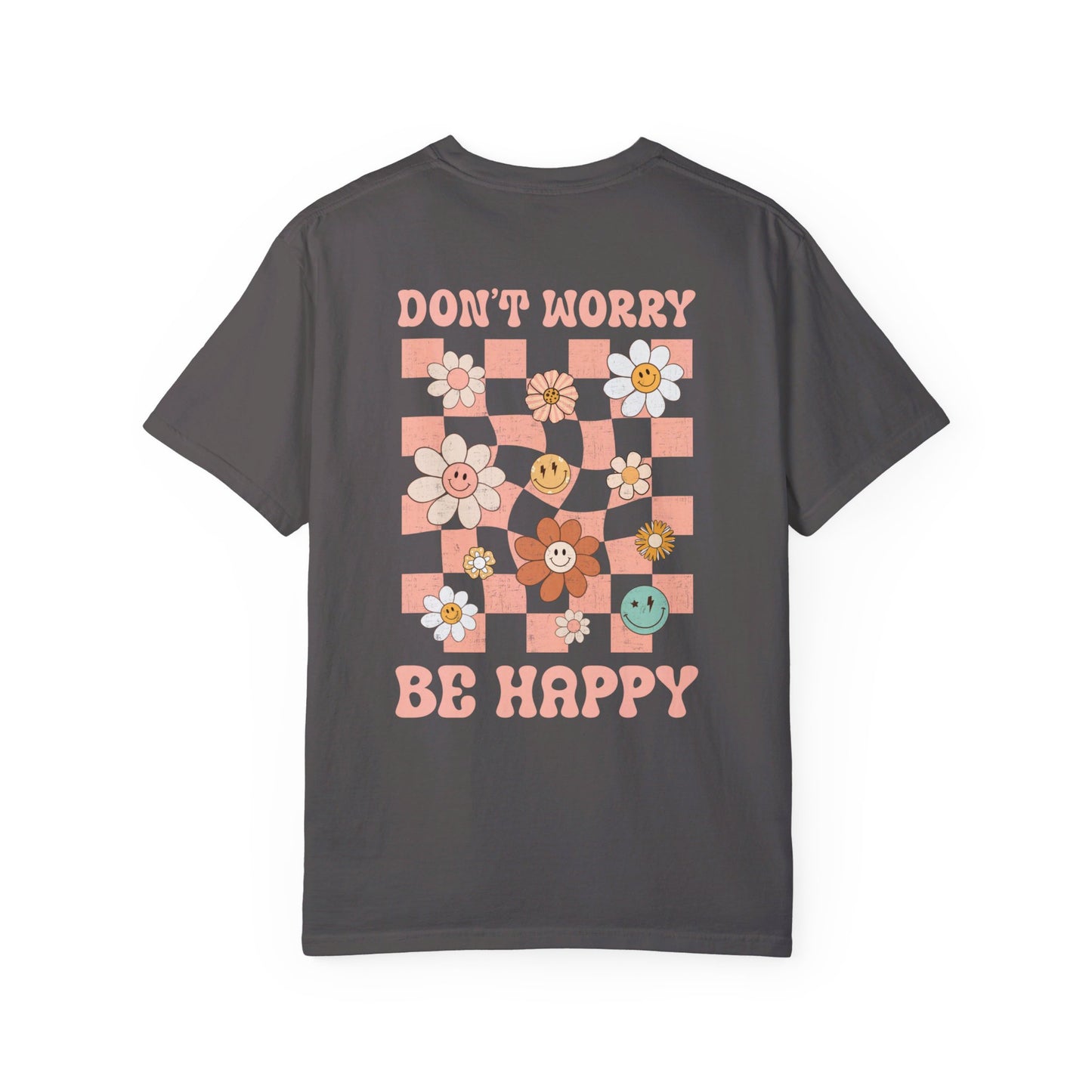 Don't Worry Be Happy T-shirt