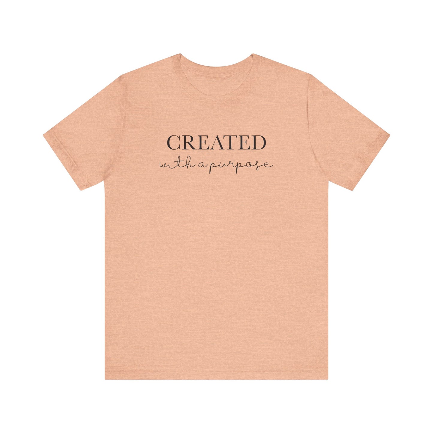 Created With A Purpose T-Shirt